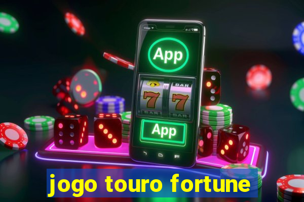 jogo touro fortune